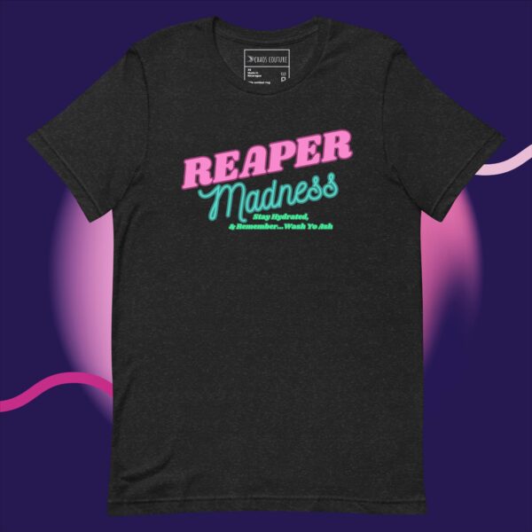 Reaper Madness Tee!